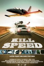 Watch Kill Speed - Lebe schnell ... stirb jung! kostenlos online. Kill Speed - Lebe schnell ... stirb jung! poster