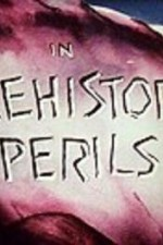 Regarder Prehistoric Perils en ligne gratuitement.