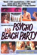 Watch Psycho Beach Party online free.