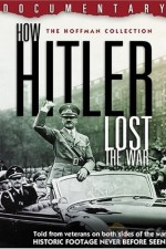 Watch How Hitler Lost the War online free.