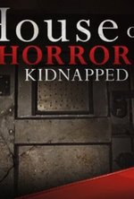 Смотреть House of Horrors: Kidnapped онлайн бесплатно.