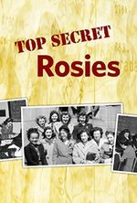 Смотреть Top Secret Rosies: The Female 'Computers' of WWII онлайн бесплатно.