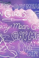 Смотреть Gay Mean Girls онлайн бесплатно.